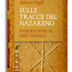 Sulle tracce del Nazareno. Introduzione al Gesù storico